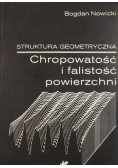 Struktura geometryczna Chropowatość i falistość powierzchni