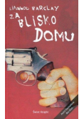 Za blisko domu