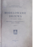 Modelowanie drzewa w szkole powszechnej i gimnazjum Przyczynek do zajęć praktycznych 1934 r.