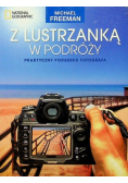 Z lustrzanką w podróży Praktyczny poradnik fotografa wersja kieszonkowa