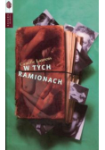 W tych ramionach