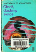 Chodź, obudzimy słońce
