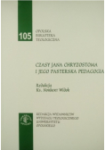 Czasy Jana Chryzostoma i jego pasterska pedagogia