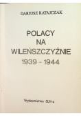 Polacy na Wileńszczyźnie 1939 1944