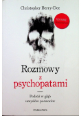 Rozmowy z psychopatami Podróż w głąb umysłów potworów