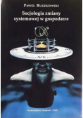 Socjologia zmiany systemowej w gospodarce