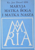 Maryja Matka Boga i Matka Nasza