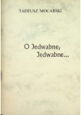 O jedwabne jedwabne