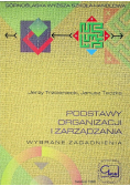 Podstawy organizacji i zarządzania wybrane zagadnienia