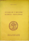 Stanisław z bochnie kleryka królewski