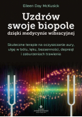 Uzdrów swoje biopole dzięki medycynie wibracyjnej