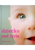 Dziecko cud życia