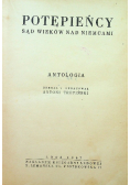 Potępieńcy sąd wieków nad Niemcami Antologia 1947 r.