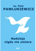 Nadzieja nigdy nie umiera