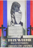 Przewodnik po cmentarzu obrońców Lwowa, reprint z 1939 r.