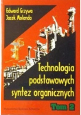 Technologia podstawowych syntez organicznych Tom 2