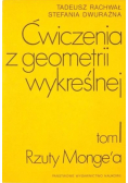 Ćwiczenia z geometrii wykreślnej Tom 1 Rzuty Mongea