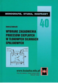 Wybrane zagadnienia procesów cieplnych w tłokowych silnikach spalinowych,Nr. 40