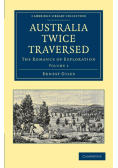 Australia Twice Traversed