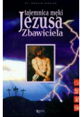 Tajemnica męki Jezusa Zbawiciela