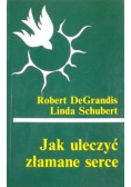 Jak uleczyć złamane serce