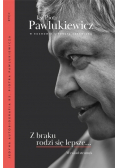 Z braku rodzi się lepsze  Wywiad strumyk