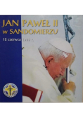 Jan Paweł II w Sandomierzu 12 czerwca 1999 r