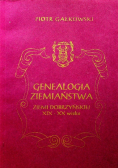 Genealogia ziemiaństwa Ziemi Dobrzyńskiej XIX XX wieku