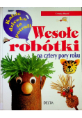 Wesołe robótki na cztery pory roku