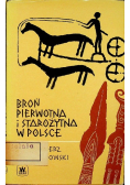 Broń pierwotna i starożytna w Polsce
