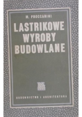 Lastrikowe wyroby budowlane