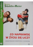 Co naprawdę w życiu się liczy