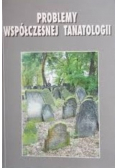 Problemy współczesnej tanatologii