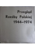 Przegląd rzeźby polskiej 1944 - 1974