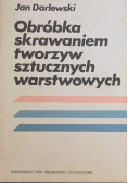 Obróbka skrawaniem tworzyw sztucznych warstwowych
