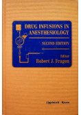 Drug Infusions in Anesthesiology
