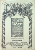 Przewodnik po miejscach i formach upamiętniających chwałę jazdy polskiej 1914 - 1947