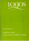 Szukanie sensu czyli o naszej wielkiej zmianie