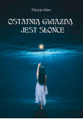 Ostatnią gwiazdą jest Słońce