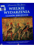 Wielkie wydarzenia czasów biblijnych