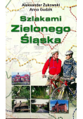 Szlakami Zielonego Śląska