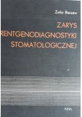 Zarys rentgenodiagnostyki stomatologicznej