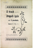 O trzech drogach życia czyli o powołaniu 1903 r.
