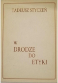 W drodze do etyki