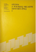 Studia z polskiej składni historycznej Część I