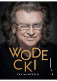 Wodecki Tak mi wyszło