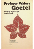 Profesor Walery Goetel geolog dydaktyk społecznik