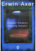 Kłopoty młodości kłopoty starości