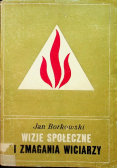 Wizje społeczne i zmagania wiciarzy