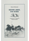 Krzywo jedzie kto ucieka